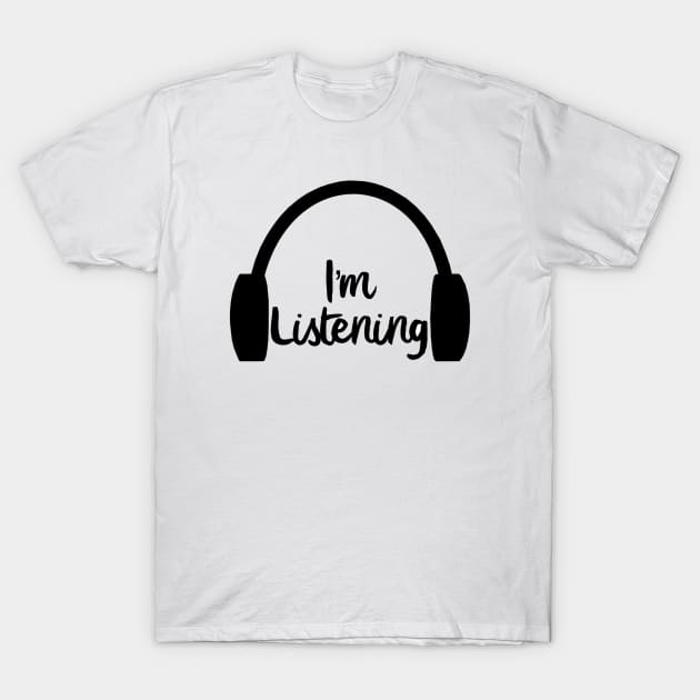 im listening T-Shirt by aluap1006